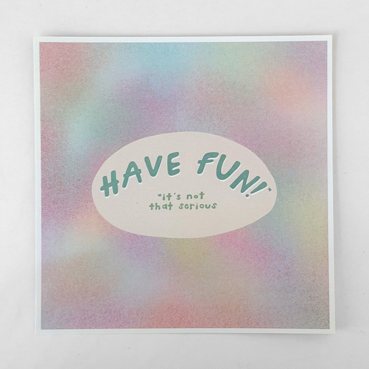 "have fun" 8x8 print